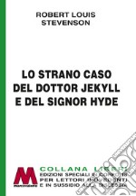 Lo strano caso del dottor Jekyll e del signor Hyde. Ediz. per ipovedenti libro