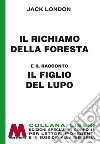 Il richiamo della foresta-Il figlio del lupo. Ediz. per ipovedenti libro