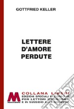 Lettere d'amore perdute. Ediz. per ipovedenti libro