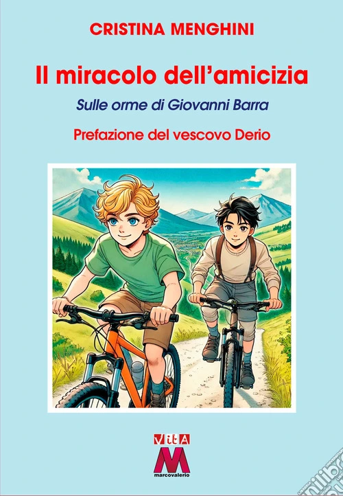 Il miracolo dell'amicizia. Sulle orme di Giovanni Barra. Ediz. illustrata