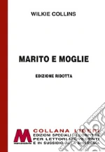 Marito e moglie. Ediz. speciale a grandi caratteri per lettori ipovedenti libro