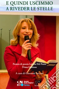 E quindi uscimmo a riveder le stelle. Premio di poesia Loretta Del Ponte libro