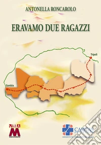Eravamo due ragazzi libro