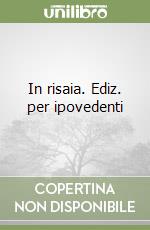 In risaia. Ediz. per ipovedenti