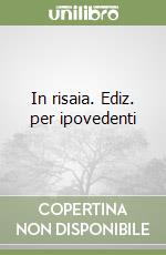 In risaia. Ediz. per ipovedenti libro