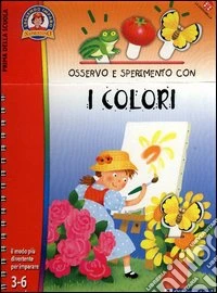 Osservo e sperimento con i colori