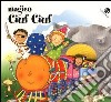 Magico ciuf ciuf. Ediz. illustrata libro