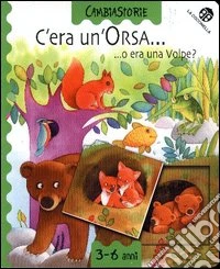 C'era un'orsa... o era una volpe? libro