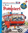 I pompieri. Ediz. illustrata libro di Reider Katja Metzger Wolfgang