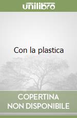 Con la plastica