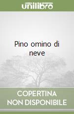 Pino omino di neve libro