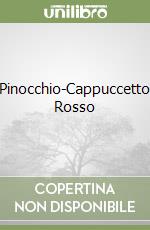 Pinocchio-Cappuccetto Rosso libro