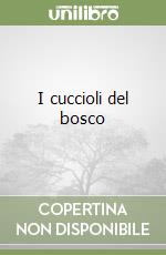 I cuccioli del bosco libro