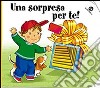 Una sorpresa per te! libro