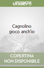 Cagnolino gioco anch'io libro