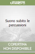 Suono subito le percussioni libro