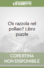 Chi razzola nel pollaio? Libro puzzle libro