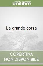 La grande corsa libro