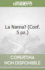 La Nanna? (Conf. 5 pz.) libro