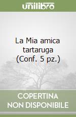 La Mia amica tartaruga (Conf. 5 pz.) libro