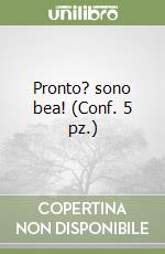 Pronto? sono bea! (Conf. 5 pz.) libro