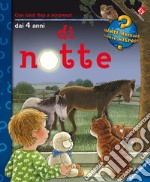 Di notte. Ediz. a colori libro