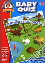 Animali, parco, natura. Baby quiz. Con gadget