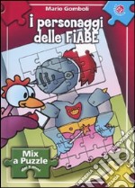 I personaggi delle fiabe. Libro puzzle