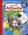 Il mio primo atlante. Ediz. illustrata libro di Erne Andrea Ebert Anne