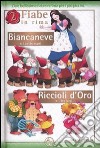 Biancaneve e i sette nani-Riccioli d'Oro e i tre orsi. Ediz. illustrata libro