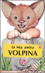 La Mia amica volpina libro