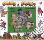 Castelli e cavalieri. Libro puzzle. Ediz. illustrata