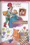 Cenerentola-La volpe e l'uva. Ediz. illustrata libro