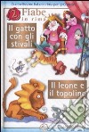 Il gatto con gli stivali-Il leone e il topolino. Ediz. illustrata libro