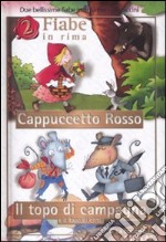 Cappuccetto Rosso-Il topo di campagna e il topo di città. Ediz. illustrata libro