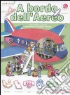 A bordo dell'aereo. Libri per conoscere libro