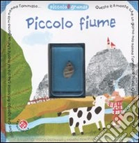 Piccolo fiume. Con gadget