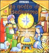 La notte di Betlemme. Natale pop-up libro