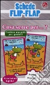 Cosa serve per...? Ediz. illustrata libro