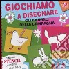 Giochiamo a disegnare gli animali della campagna. Ediz. illustrata libro