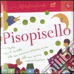 Pisopisello. Le filafilastrocche. Ediz. illustrata