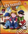 Chi bussa? libro di Michelini C. Alberto Mesturini Cristina Mantegazza Giovanna