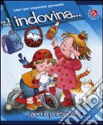 Indovina...