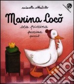 Marina Cocò oca piccina piccina picciò. Ediz. illustrata libro