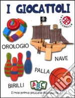 I giocattoli. Il mio primo piccolo dizionario libro