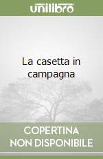 La casetta in campagna libro