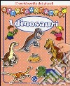 I dinosauri. L'enciclopedia dei piccoli attaccastacca. Con adesivi libro