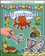 Gli animali. Attacca-stacca. Con adesivi libro