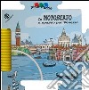 In motoscafo a spasso per Venezia. Ediz. illustrata. Con gadget libro