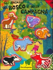 Gli animali del bosco e della campagna. Giocasagomine. Ediz. illustrata.  Con gadget, Gabriele Clima e Francesca Crovara, La Coccinella